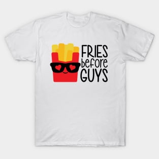 Fries Before Guys T-Shirt